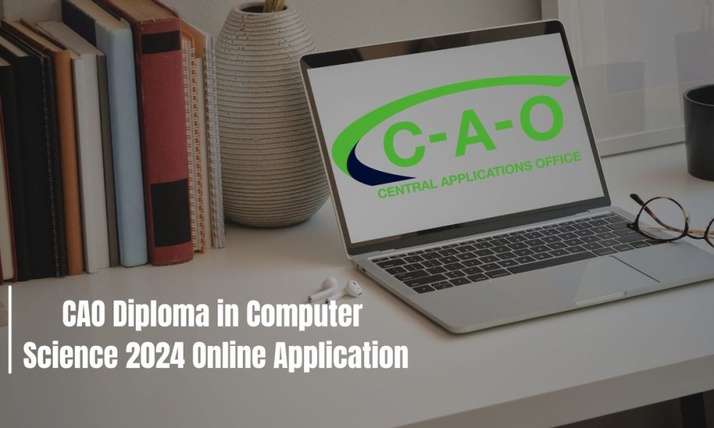 CAO Undergraduate Studies Diploma in Computer Science 2024 Online Application