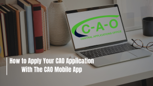 How to Apply Your CAO Application With The CAO Mobile App
